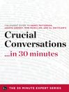 Cover image for Crucial Conversations ...in 30 Minutes